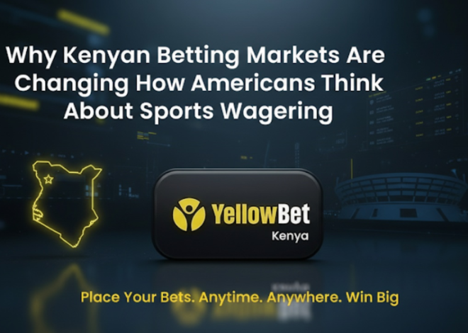 Why Kenyan betting markets are changing the way Americans think about sports betting